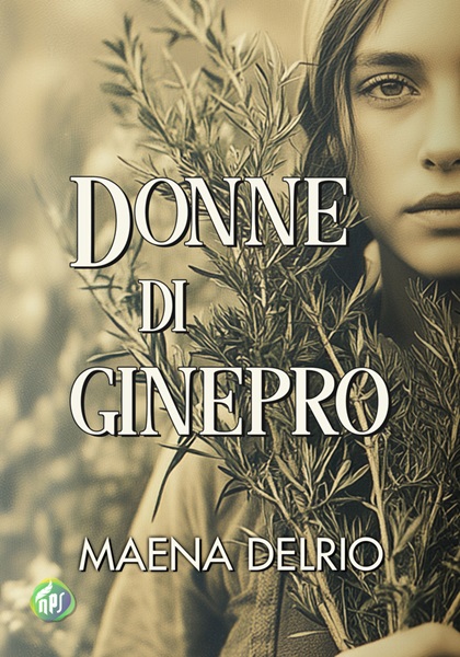 Donne di ginepro - Maena Delrio