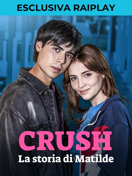 Crush – La storia di Matilde